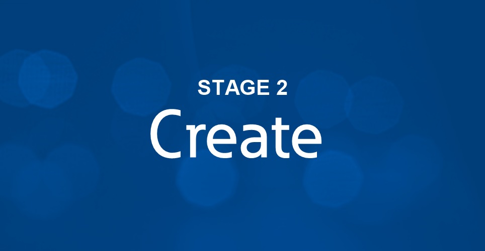 Stage 2 Create